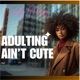 Adulting Ain t Cute feat Lily Ann Single