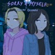 Sorry 4 Myself Single