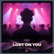 Lost On You Techno Sped Up Single