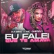Eu Falei Que Te Amava Single