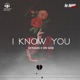 I Know You Single