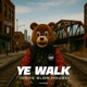 Ye Walk Single