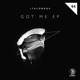 Got Me Ep