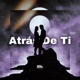 Atrás de ti feat Josef stylo Single