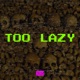 Too Lazy Single