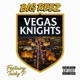 Vegas Knights feat Tricky P Single
