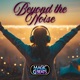 Beyond The Noise Single