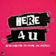 Here 4 U Single