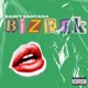 Bizerk Single