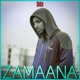 Zamaana Single