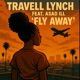 Fly Away feat Asad Ill Single