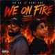 We on fire Single