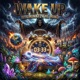 Wake Up feat T James DATSMOXC aint Nick Single