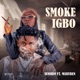 SMOKE IGBO feat MaryBen Single