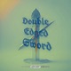 Double Edged Sword Single