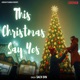 This Christmas Say Yes Single