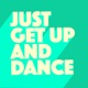 Just Get Up and Dance Single