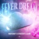 Fever Dream Single