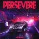 Persevere Single