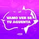 VAMO VER SE TU AGUENTA Single