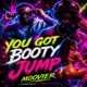 You Got Booty Jump feat DJ Smallz 732 Single