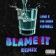 Blame It feat Matrell Sos Reeko Remix Single