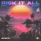 Risk It All feat Oldboy Single