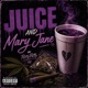 Juice Mary Jane Single