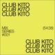 Club Kito Mix Series 001 DJ Mix