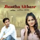 Jhootha Aitbaar Single