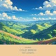 Cold Brew feat loonatic Single