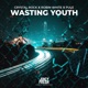Wasting Youth Single