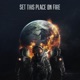 Set This Place on Fire Single