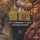 God Bless feat PMT DonReazy Jomo Kra Martinez BlackMagic Single