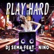 Play Hard feat Nino Single