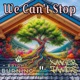 We Can t Stop feat Xavier James Single