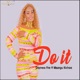 Do It feat Mzungu Kichaa Single