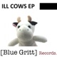 Ill Cows EP