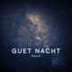 Guet Nacht Single