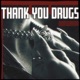 Thank You Drugs Single