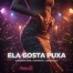 Ela Gosta Puxa Single