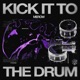 Kick It to the Drum Extended Mix Single
