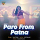 Paro from Patna From Pita Single