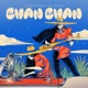 Chan Chan Single