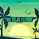 Me Dejó Llevar feat Abstracto Single