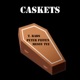 Caskets Single