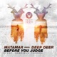 Before You Judge Matamar Presents Deep Deer feat Gabriela Flores Single