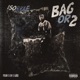 Bag Or 2 feat IsoBkae Prod Yayo Single