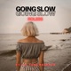 Going Slow Single