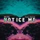 Notice Me Single